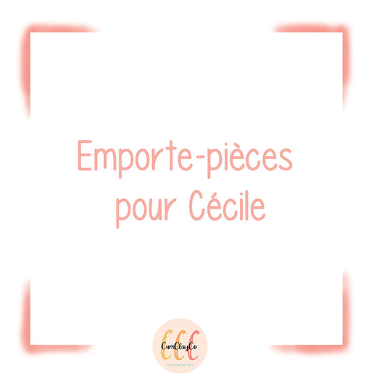 Emporte-pièces personnalisés pour Cécile
