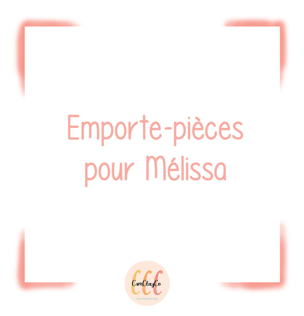 Emporte-pièces personnalisés pour Mélissa