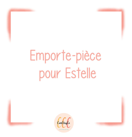 Emporte-pièce personnalisé pour Estelle